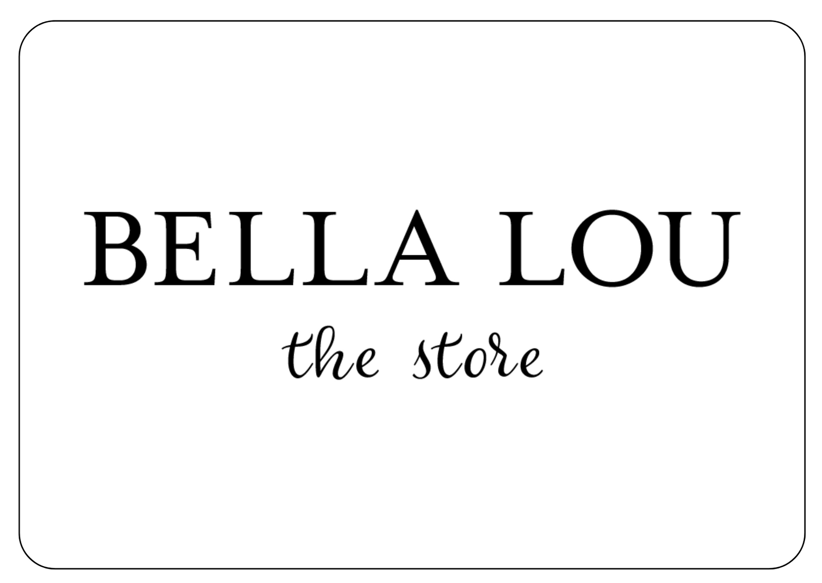 Bella Lou the Store Gift eCard